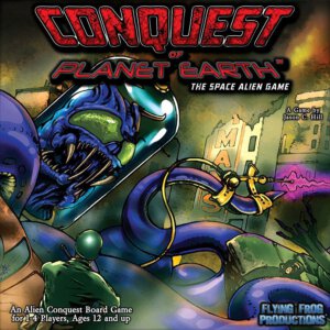 Conquest of Planet Earth (Flying Frog Productions)
