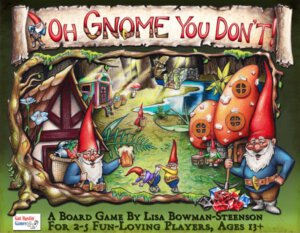 Oh Gnome You Don't (Gut Bustin' Games)