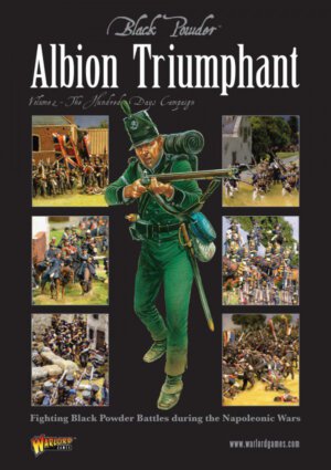 Black Powder: Albion Triumphant Volume 2 – The Hundred Days Campaign