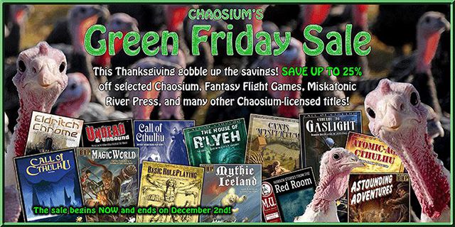 Chaosium Green Friday Sale
