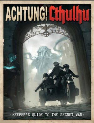 Achtung! Cthulhu Keeper's Guide to the Secret War