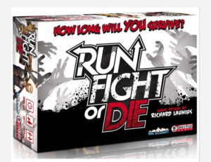 Run, Fight or Die!