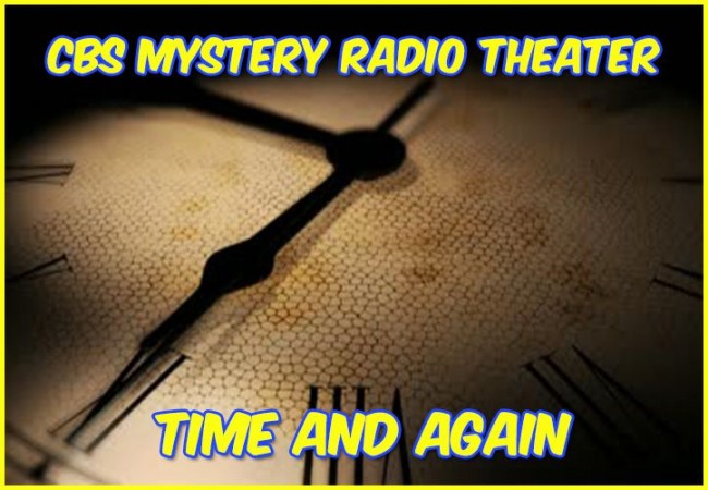 CBS Radio Mystery Theater: Time and Again