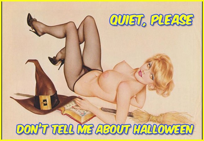 Quiet, Please: Don't Tell Me About Halloween