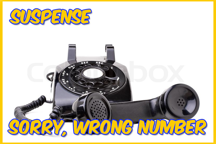 Suspense: Sorry, Wrong Number