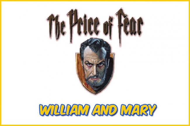 The Price of Fear: William and Mary