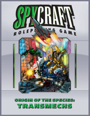 Spycraft: Origin of the Species - Transmechs Revised (Crafty Games)