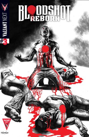 Bloodshot Reborn #3 (Valiant Entertainment)