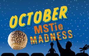 October MSTie Madness (Shout Factory)