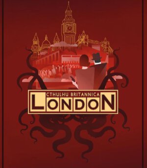 Cthulhu Britannica London (Cubicle 7 Entertainment)