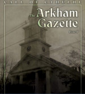 The Arkham Gazette Demo Issue (Sentinel Hill Press)