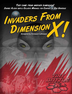 Invaders from Dimension X (Tiny Battle Publishing)