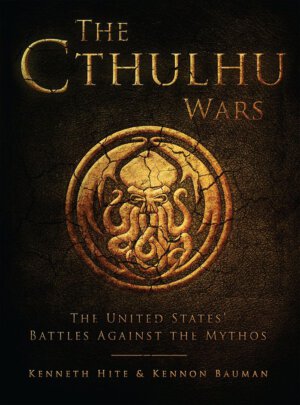 The Cthulhu Wars: The United States' Battles Against the Mythos (Osprey Publishing)