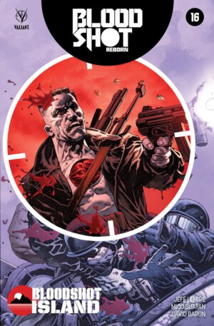 Bloodshot Reborn #16 (Valiant Entertainment)