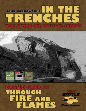 In the Trenches: Through Fire and Flames (Tiny Battle Publishing)