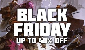 Modiphius Black Friday Bonanza 2016