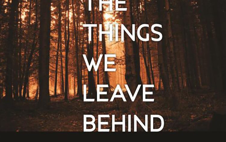 The Things We Leave Behind (Stygian Fox Publishing)