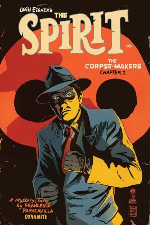 Will Eisner's The Spirit: The Corpse-Makers #1 (Dynamite Entertainment)