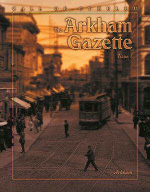 The Arkham Gazette #1 (Sentinel Hill Press)