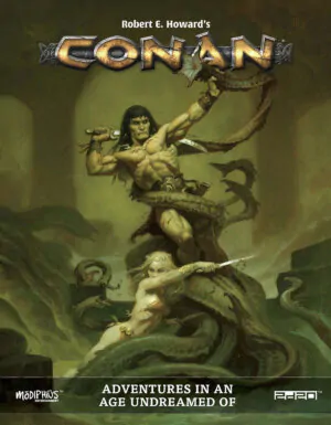 Conan: Adventures in an Age Undreamed Of (Modiphius Entertainment)