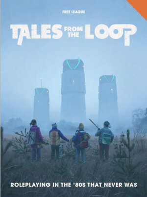 Tales from the Loop (Free League Publishing)