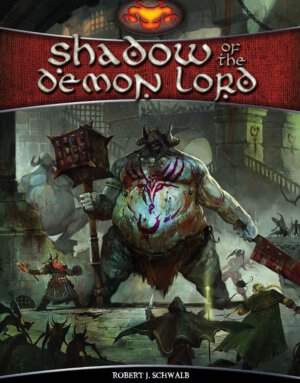 Shadow of The Demon Lord (Schwalb Entertainment)