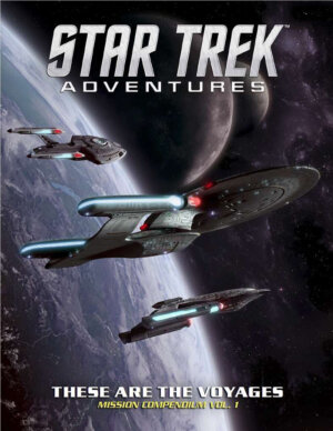 Star Trek Adventures: These Are The Voyages Volume 1 (Modiphius Entertainment)