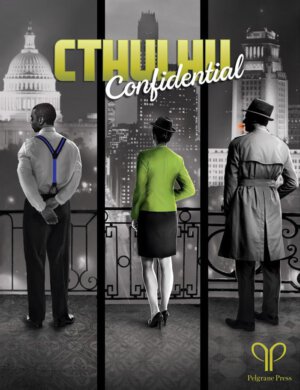 Cthulhu Confidential (Pelgrane Press)