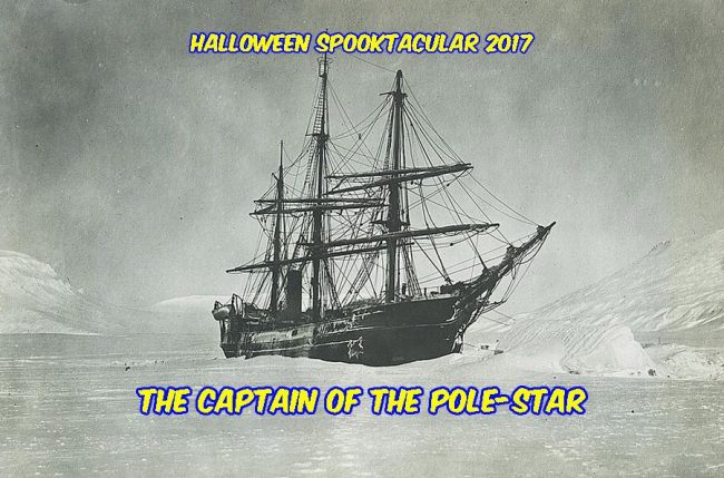 Halloween Spooktacular The Captain of the Pole-Star