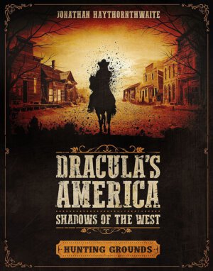 Dracula's America: Hunting Gounds (Osprey Games)