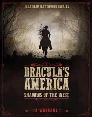 Dracula's America: Shadows of the West (Osprey Games)