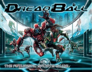 DreadBall Second Edition (Mantic Games)