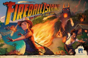 Fireball Island: The Curse of Vul-Kar (Restoration Games)