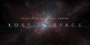 Lost in Space 2018 (Netflix)