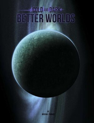 Cold and Dark: Better Worlds (Modiphius Entertainment)