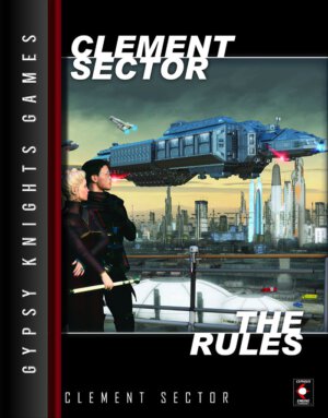 Clement Sector: The Rules (Gypsy Knight Games)