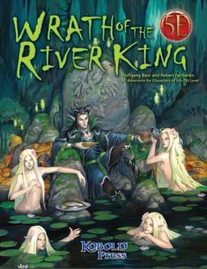 Wrath of the River King (Kobold Press)