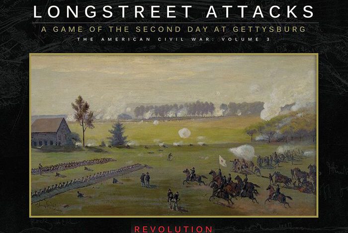 Longstreet Attacks: The Second Day at Gettysburg (Revolution Games)
