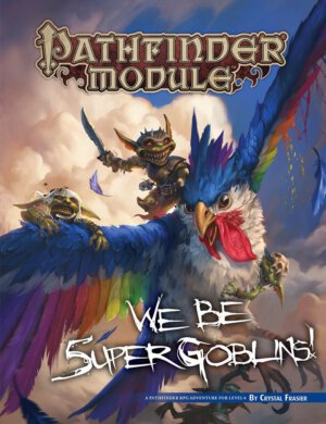 Pathfinder: We Be 5uper Goblins (Paizo Inc.)