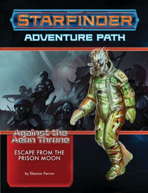 Starfinder: Escape from the Prison Moon (Paizo Inc.)