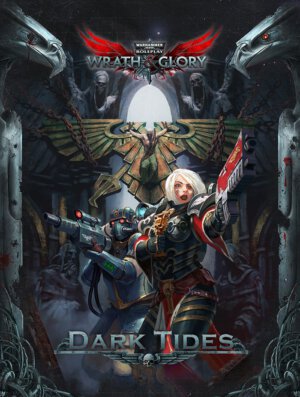 Warhammer 40K: Wrath & Glory Dark Tides (Ulisses North America)