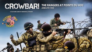 Crowbar! The Rangers at Pointe Du Hoc (Flying Pig Games)