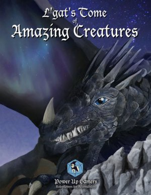 L'gat's Tome of Amazing Creatures #1 (Power Up Gamers)