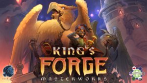 King's Forge: Masterworks (Starling Games)