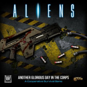 Aliens: Another Glorious Day in the Corps! (20th Century Fox/Gale Force Nine)