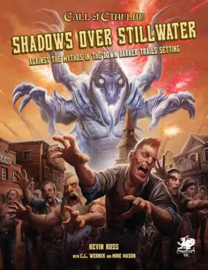 Call of Cthulhu: Shadows Over Stillwater (Chaosium Inc.)