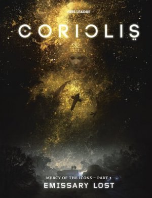 Coriolis: Mercy of the Icons Part One - Emissary Lost (Free League Publishing/Modiphius Entertainment)