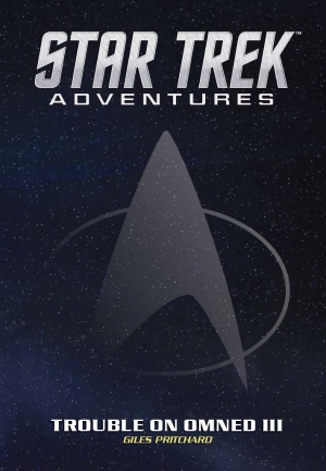 Star Trek Adventures: Trouble on Omned III (Modiphius Entertainment)