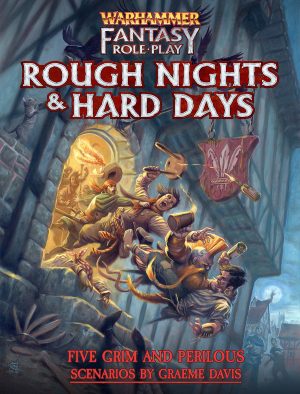 Warhammer Fantasy Roleplay 4e Rough Nights & Hard Days (Cubicle 7 Entertainment)