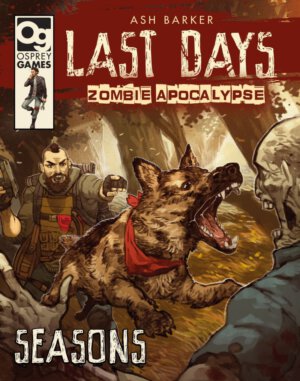 Last Days: Zombie Apocalypse - Seasons (Osprey Games)